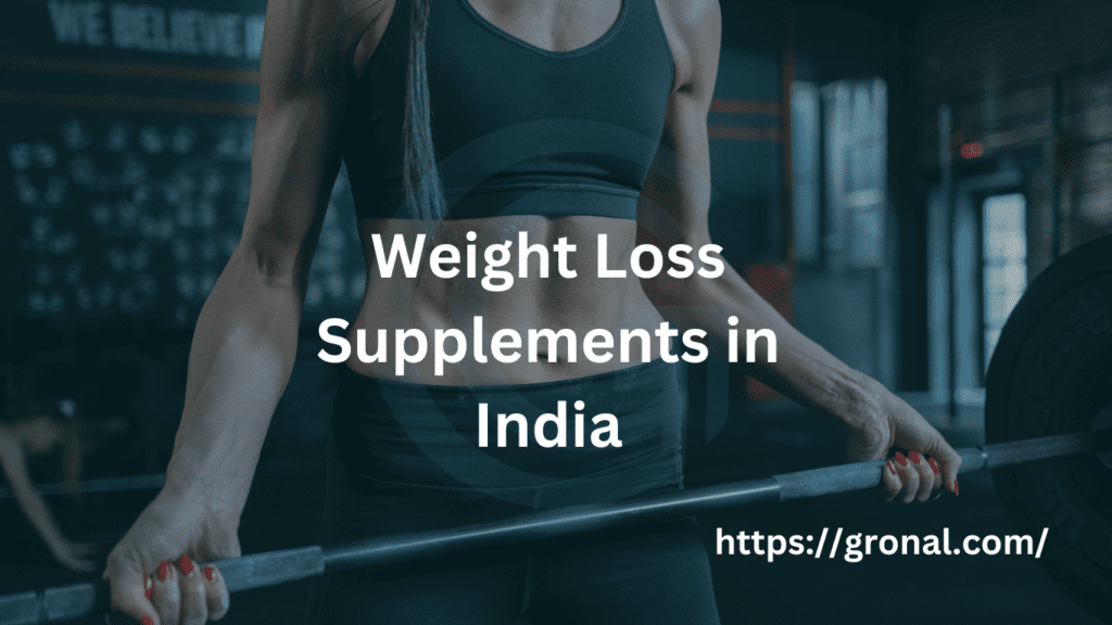 Weight Loss Supplements in India